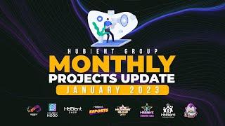 Hubient Group | Monthly Projects Update January 2023