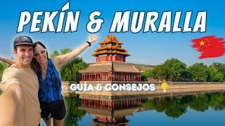 Que VER en PEKÍN con RESTAURANTES y CONSEJOS para visitar la GRAN MURALLA CHINA 