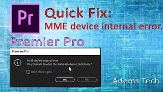 MME Device Internal Error Fix in Adobe Premiere Pro CC 2020 | How to fix MME Error I  No Audio Fix