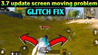 3.7 update screen moving problem | bgmi pubg screen shaking moving problem moment fix New update fix