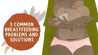 3 common breastfeeding problems and solutions