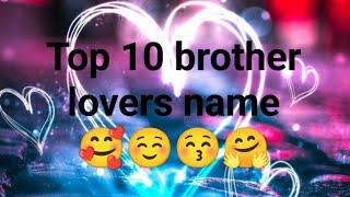 Top 10 brother lovers name ️ choose a favourite brother hobby ️