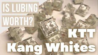 KTT Kang White - Is Lubing Worth?