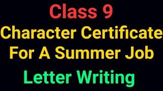 Class 9, Letter Writing, Character Certificate Required For A Summer Job