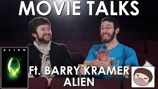 Alien ft. Barry Kramer (Belated Media Movie Talks #3)