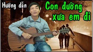 CON ĐƯỜNG XƯA EM ĐI - Hướng dẫn Guitar Bolero - Toản guitar