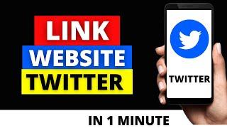 How To Link Your Website To Your Twitter Profile 2021 Android & ios iPhone - Add Website on Twitter