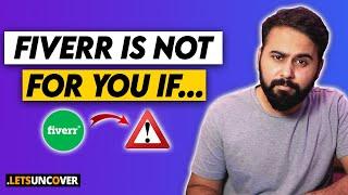 Fiverr is Not For You IF... Fiverr Tips and Tricks for Beginners, Lets Uncover