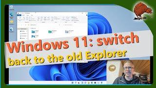 Windows 11: switch back to old explorer with Ribbons