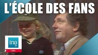 L'école des fans, le best of | Archive INA