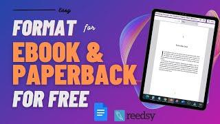 How To Easily Format Your Ebook And Paperback with Google Docs and Reedsy.