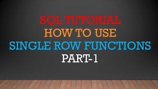 SQL TUTORIAL | SINGLE ROW FUNCTIONS  PART-1