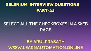 Selenium Interview Questions | PART-22 | How to select all the checkboxes in a web page