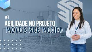 Agilidade no projeto 3D de móveis sob medida - 5 dores da marcenaria