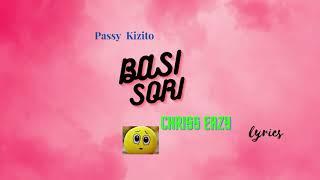 BASi SORi - Passy Kizito (Kipa) ft Chriss Eazy [Officia_yves_l lyrics]