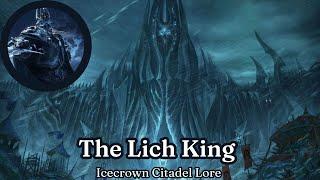 The Frozen Throne - [Arthas and Icecrown Citadel Lore]