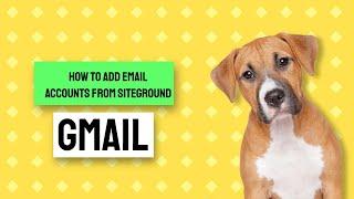 import siteground email into gmail