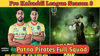 PKL Season 8 :- Patna Pirates Full Squad ll