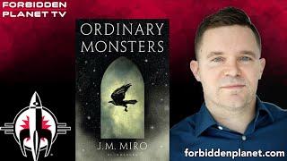 J. M. Miro ignites Victorian gothic superhero catastrophe with Ordinary Monsters!