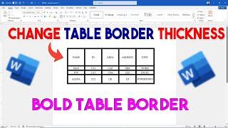 How To Change Table Border Thickness In Word | Bold Table Border in Word