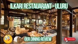 Reviewing Ayer's Rock Resort's Ilkari Restaurant - The Honest Truth!