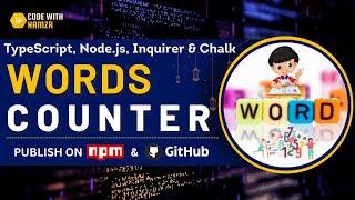TypeScript Words Counter | Node.js, Inquirer & Chalk | Publish  Project on NPM & GitHub | JavaScript