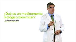 ¿Qué es un medicamento biológico biosimilar? Tu Farmacéutico Informa - #Biosimilares