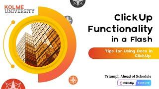 Ep 1:  Tips for Using ClickUp Docs - ClickUp Functionality in a Flash by Kolme University