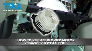 How to Replace Blower Motor 2004-2009 Toyota Prius