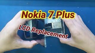 NOKIA 7 PLUS ( TA-1046 ) LCD REPLACEMENT