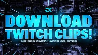 HOW TO DIRECTLY DOWNLOAD TWITCH CLIPS! (FOR SOCIAL MEDIA POSTS & HIGHLIGHTS)
