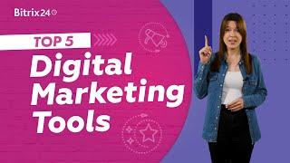 Top 5 FREE Digital Marketing Tools in Bitrix24