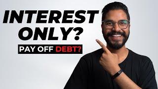 Should I Go Interest Only (IO) OR Principal & Interest (PI) Loan in 2022?