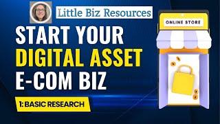 Creating A Digital Asset Business From The Beginning - Step 1 - Basic Research