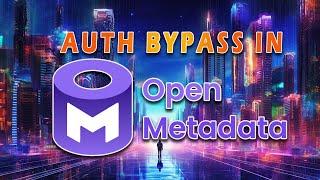 Authentication bypass with path parameter in OpenMetadata PoC (CVE-2024-28255)