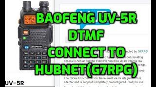 Baofeng UV5r DTMF connect to Hubnet -*341522