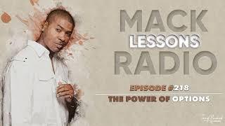 Mack Lessons EP# 218 The Power Of Options