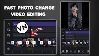How To Make Fast Photo Change Video In Vn App | Speed Photo Video Editing In Vn Video Editor