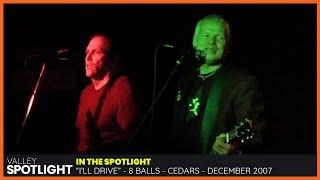 8 Balls - I'll Drive - Cedars - Youngstown, Ohio - December 2007