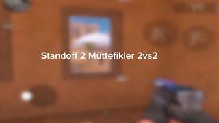 Standoff 2 Müttefikler 2v2 Güzel maçtı