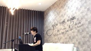 Yêu Một Người Vô Tâm Cover by Mr Siro (1 hour)