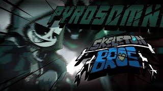 「 Better 」 [ - Skeleton Bros v2 - ]   Pyrosomni But It's Cooler