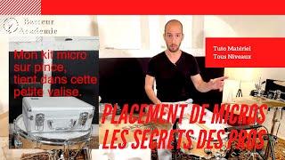 Placement de micro - LA méthode idéal  pour sonoriser votre batterie !!!