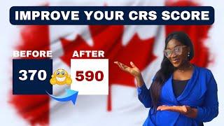 how to increase crs score for express entry Canada | Boost score with 150+ points