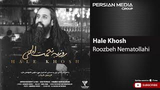 Roozbeh Nematollahi - Hale Khosh ( روزبه نعمت الهی - حال خوش )