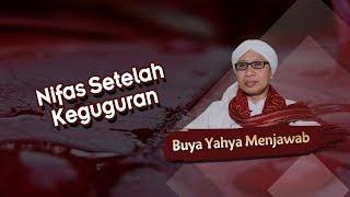 Nifas Setelah Keguguran -  Buya Yahya Menjawab