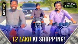 12 LAKH KI SHOPPPING 