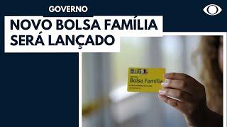 Governo anuncia o novo Bolsa Família