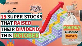 15 Super Dividend Stocks that raised their dividend this October 2022. Passive Income. MUST WATCH.