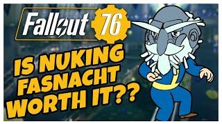 SHOULD YOU NUKE FASNACHT?? IS IT WORTH IT?? | Fallout 76